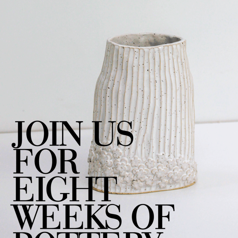 Eight weeks of pottery classes